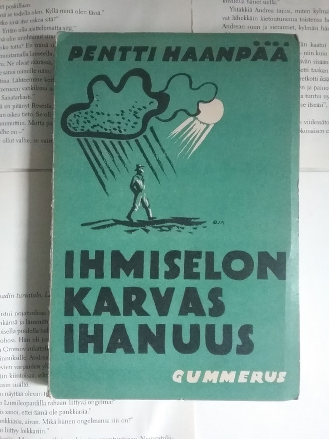 Pentti Haanpää - Ihmiselon karvas ihanuus (nid., KUNTO!)