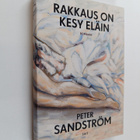 Peter Sandström : Rakkaus on kesy eläin - Romaani - pikkukuva 1