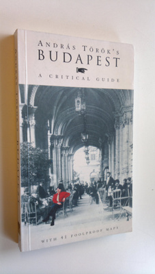 Andras Török : Andras Török's Budapest : a critical guide
