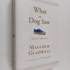 Malcolm Gladwell : What the Dog Saw and Other Adventures - pikkukuva 1