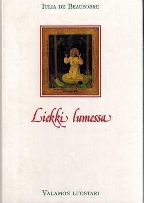 ILUIA de BEAUSORBE: Liekki Lumessa - Valamon luostari