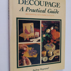 Audrey Raymond : Decoupage : a practical guide : decorati... - pikkukuva 1