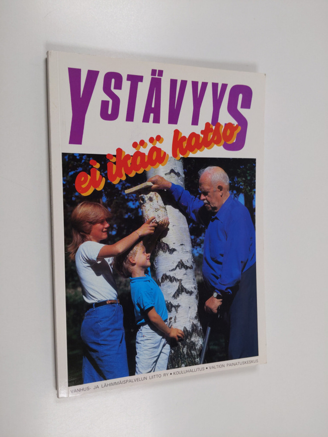 Ystävyys ei ikää katso : peruskoululaisille suunnatun iso...