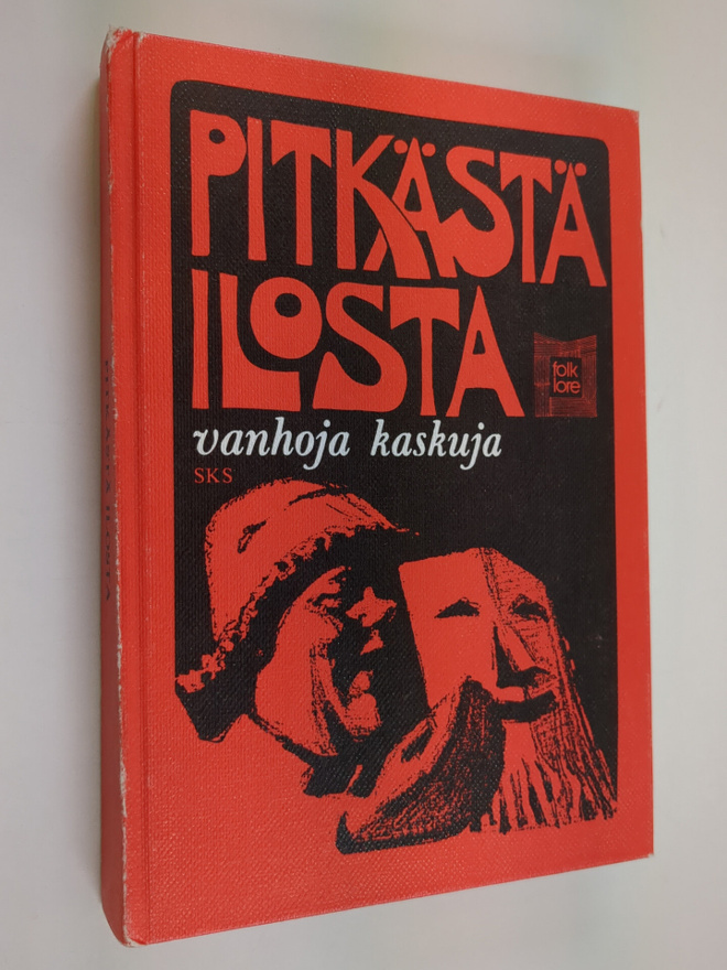 Seppo (toim.) Knuuttila : Pitkästä ilosta : vanhoja kaskuja