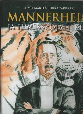 Mäkelä & Parkkari: Mannerheim ja ihmissyöjätiikeri, Ark 2006