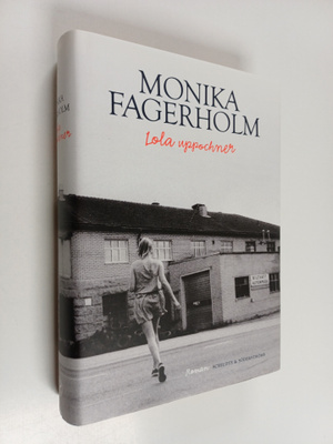 Monika Fagerholm : Lola uppochner