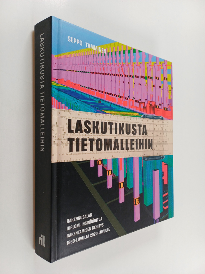 Seppo Tamminen : Laskutikusta tietomalleihin : rakennusal...