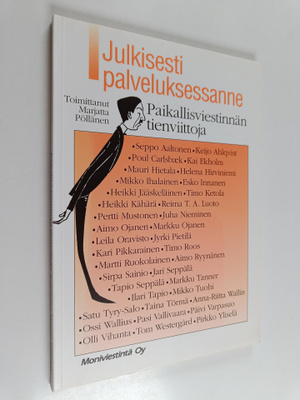 Julkisesti palveluksessanne : paikallisviestinnän tienvii...