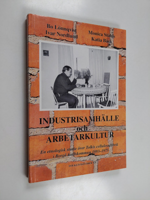 Industrisamhälle och arbetarkultur : en etnologisk studie...