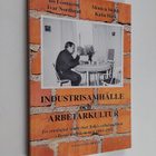 Industrisamhälle och arbetarkultur : en etnologisk studie... - pikkukuva 1
