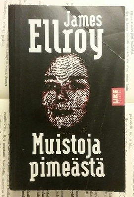 James Ellroy - Muistoja pimeästä (pokkari)