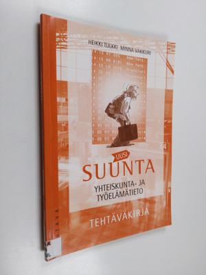 Heikki Tulkki : Uusi suunta : yhteiskunta- ja työelämätie...