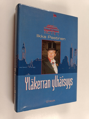 Ilkka Pastinen : Yläkerran ylhäisyys : tuokiokuvia neljäl...