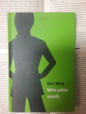 Mari Mörö - Miten puhua naiselle (sid.)
