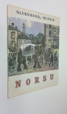 A. I. Kuprin : Norsu