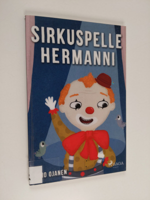 Simo Ojanen : Sirkuspelle Hermanni