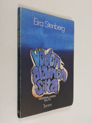 Eira Stenberg : Vedenalainen silta : runoja