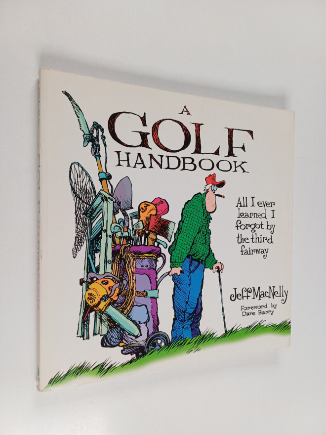 Jeff MacNelly : A Golf Handbook - All I Ever Learned I Fo...