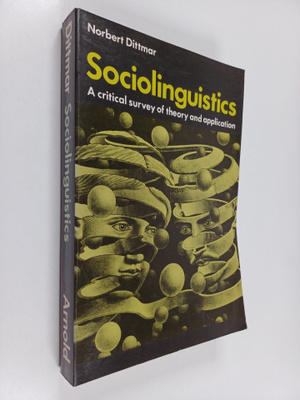 Norbert Dittmar : Sociolinguistics : a critical survey of...
