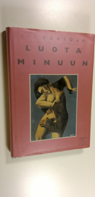 Esa Sariola : Luota minuun