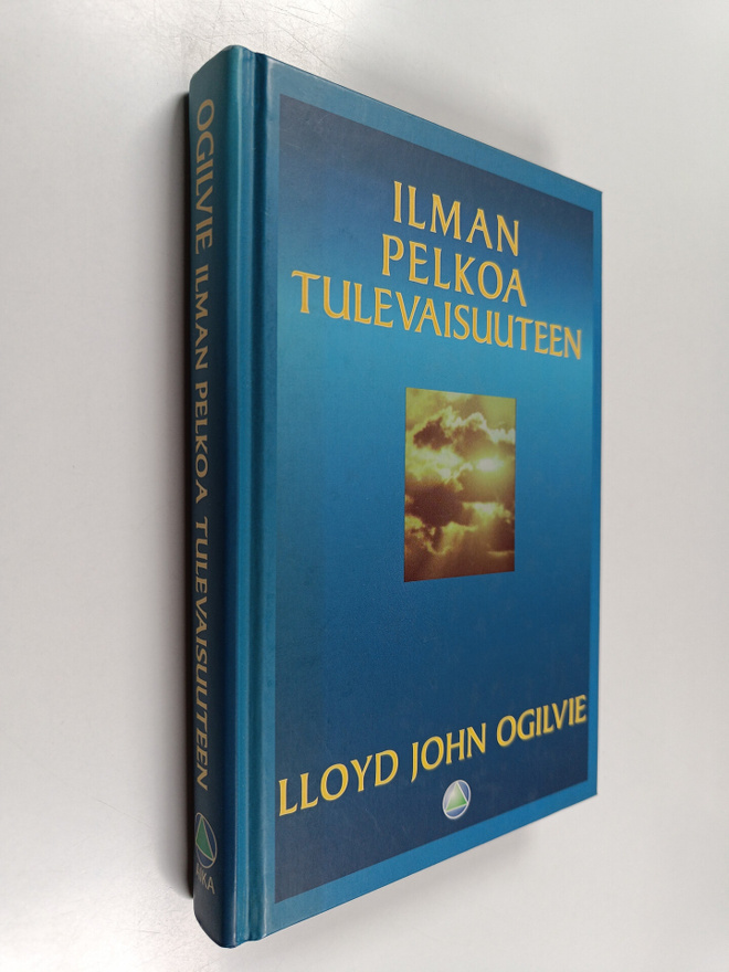 Lloyd John Ogilvie : Ilman pelkoa tulevaisuuteen