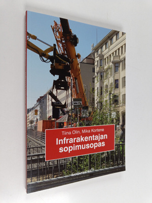 Tiina Olin ym. : Infrarakentajan sopimusopas