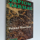 Veikko Huovinen : Tapion tarhat : metsäpoliittista tarkas... - pikkukuva 1