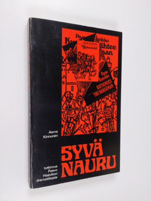 Aarne Kinnunen : Syvä nauru : tutkimus Paavo Haavikon dra...