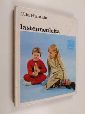 Ulla Huhtala : Lastenneuleita