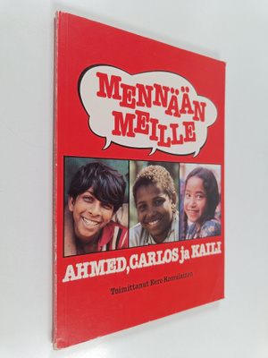 Ahmed, Carlos ja Kaili : mennään meille