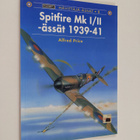 Alfred Price : Spitfire Mk I/II -ässät 1939-41 - pikkukuva 1