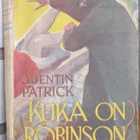 Quentin Patrick: Kuka on Robinson, Suomen Kirja 1946. 177 s. - pikkukuva 1