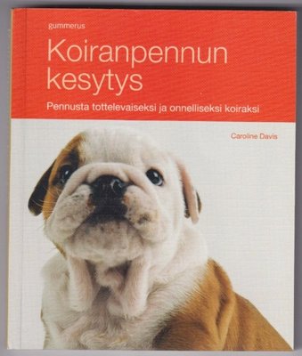Caroline Davis (toim.): Koiranpennun kesytys