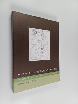 Lisa Florman : Myth and Metamorphosis : Picasso's Classic...