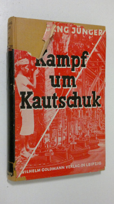 Wolfgang Junger : Kampf um Kautschuk