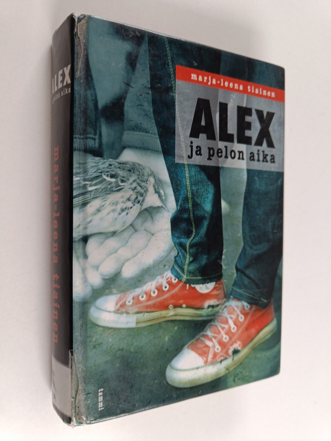 Marja-Leena Tiainen : Alex ja pelon aika