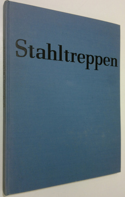 Kurt Hoffmann : Stahltreppen = Steel stairs = Escaliers m...