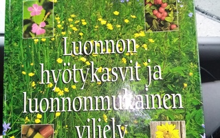 Luonnon hyötykasvit ja luonnonmukainen viljely ( SIS POSTIKU