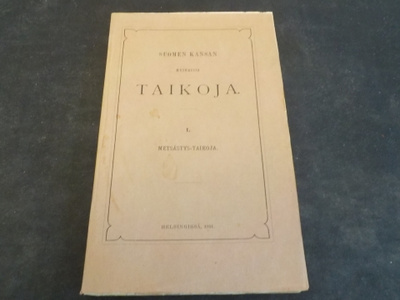 Suomen kansan muinaisia taikoja I. Metsästys-taikoja