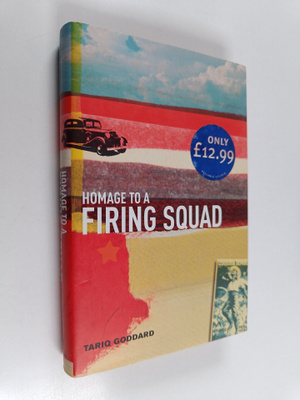 Tariq Goddard : Homage to a firing squad