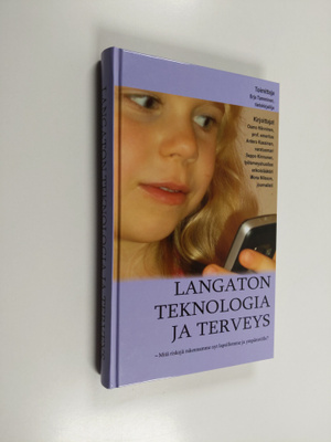 Osmo ym. Hänninen : Langaton teknologia ja terveys : mitä...