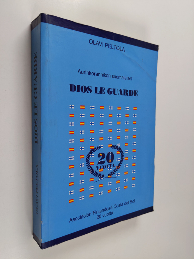 Olavi Peltola : Aurinkorannikon suomalaiset : dios le gua...