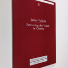Jarmo Valkola : Perceiving the visual in cinema : semanti... - pikkukuva 1