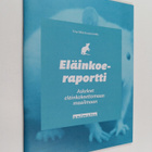 Laura Uotila ym. : Eläinkoeraportti : askeleet eläinkokee... - pikkukuva 1