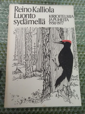 Reino Kalliola: Luonto sydämellä -kirjoitelmia ja puheita-