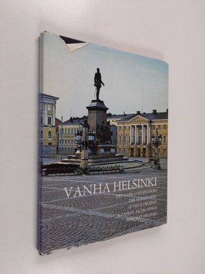 Markus Leppo : Vanha Helsinki = Det gamla Helsingfors = T...