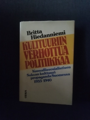 Britta Hiedanniemi: Kulttuuriin verhottua politiikkaa
