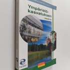 Hannele (toim) Cantell : Ympäristökasvatuksen käsikirja - pikkukuva 1