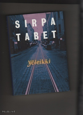 Tabet, Sirpa: Yöleikki, Otava 1999, skp., K3 +