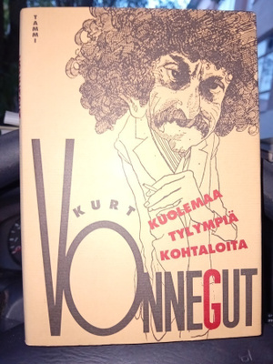 Vonnegut KUOLEMAA TYLYMPIÄ KOHTALOITA (1 p. 1993) Sis.pk:t